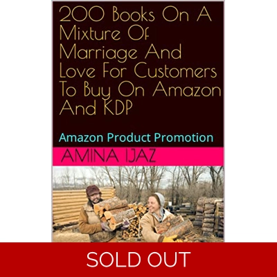200 Books On A Mixture Of Marriage And Love For Customers To Buy On Amazon And KDP: Amazon Product Promotion (Amazon Book Promotion 95) Kindle Editi